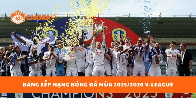 Bảng xếp hạng bóng đá mùa 2025/2026 V-league