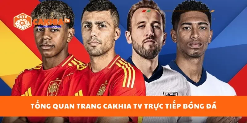 Tổng quan trang cakhia tv trực tiếp bóng đá